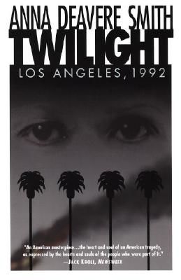 Twilight: Los Angeles, 1992 (Smith Anna Deavere)(Paperback)