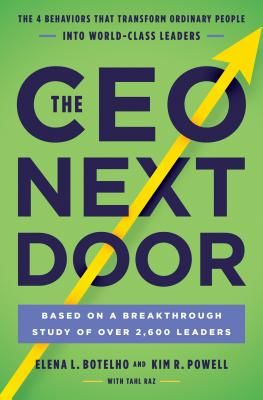 The CEO Next Door: The 4 Behaviors That Transform Ordinary People Into World-Class Leaders (Botelho Elena L.)(Pevná vazba)