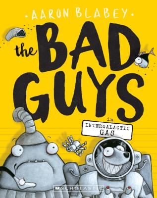 The Bad Guys in Intergalactic Gas (Blabey Aaron)(Paperback)