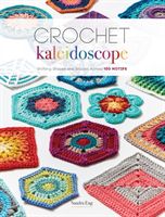 Crochet Kaleidoscope: Shifting Shapes and Shades Across 100 Motifs (Eng Sandra)(Paperback)