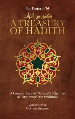 A Treasury of Hadith: A Commentary on Nawawi's Selection of Prophetic Traditions (Guezzou Mokrane)(Pevná vazba)