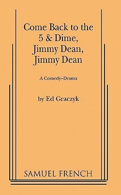 Come Back to the 5 & Dime, Jimmy Dean, Jimmy Dean (Graczyk Ed)(Paperback)