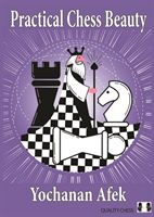 Practical Chess Beauty (Afek Yochanan)(Pevná vazba)
