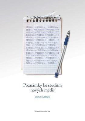 Poznámky ke studiím nových médií - Jakub Macek - e-kniha