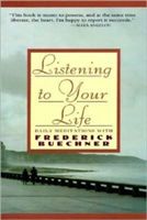Listening to Your Life: Daily Meditations with Frederick Buechner (Buechner Frederick)(Paperback)