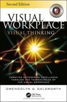 Visual Workplace Visual Thinking: Creating Enterprise Excellence Through the Technologies of the Visual Workplace (Galsworth G. D. Dgwendolyn)(Paperback)
