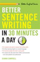 Better Sentence Writing in 30 Minutes a Day (Campbell Dianna)(Paperback)