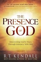 The Presence of God: Discovering God's Ways Through Intimacy with Him (Kendall R. T.)(Paperback)