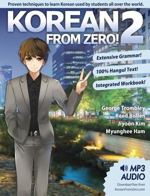 Korean from Zero! 2: Continue Mastering the Korean Language with Integrated Workbook and Online Course (Trombley George)(Paperback)