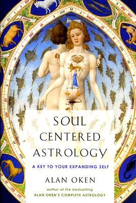 Soul-Centered Astrology: A Key to Your Expanding Self (Oken Alan)(Paperback)