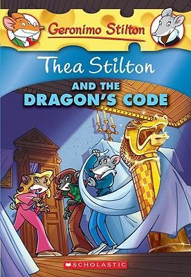 Thea Stilton and the Dragon's Code (Stilton Geronimo)(Paperback)