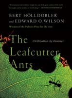The Leafcutter Ants: Civilization by Instinct (Holldobler Bert)(Paperback)