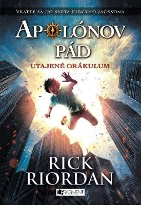 Apolónov pád 1 – Utajené orákulum - Rick Riordan - e-kniha