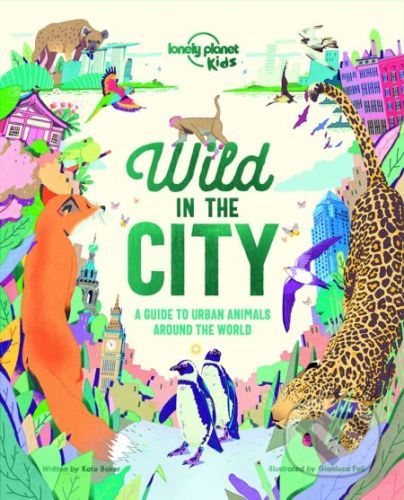 Wild in the City - Kate Baker, Gianluca Foli (ilustrácie)