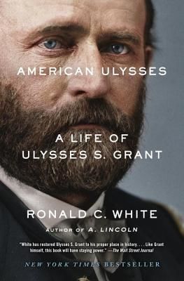 American Ulysses: A Life of Ulysses S. Grant (White Ronald C.)(Paperback)