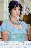 An Uncommon Courtship (Hunter Kristi Ann)(Paperback)