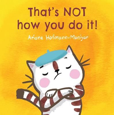That's Not How You Do It! (Hofmann-Maniyar Ariane)(Paperback)