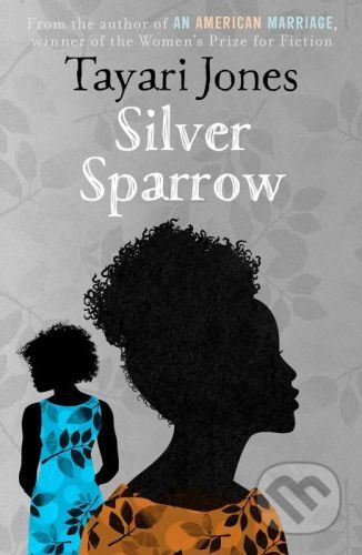 Silver Sparrow - Tayari Jones