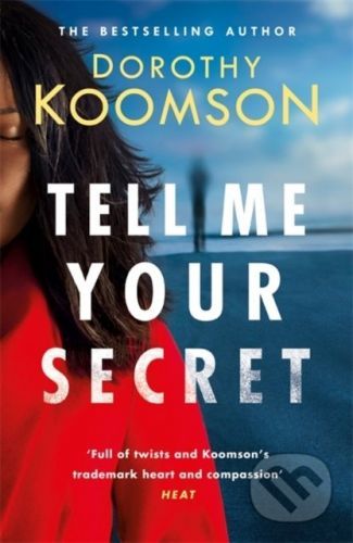 Tell Me Your Secret - Dorothy Koomson