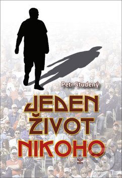 Jeden život nikoho - Petr Studený