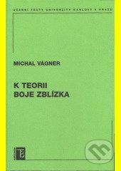 K teorii boje zblízka - Michal Vágner