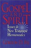 Gospel and Spirit: Issues in New Testament Hermeneutics (Fee Gordon D.)(Paperback)