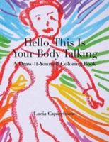 Hello, This Is Your Body Talking: A Draw-It-Yourself Coloring Book (Capacchione Lucia)(Paperback)