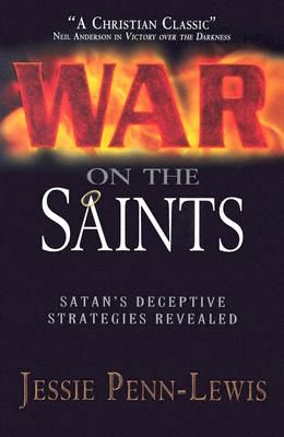War on the Saints: (Penn-Lewis Jessie)(Paperback)