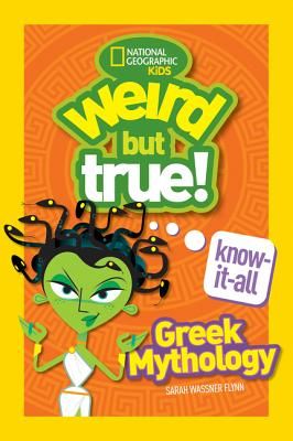 Weird But True Know-It-All: Greek Mythology (Flynn Sarah Wassner)(Paperback)
