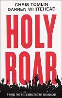 Holy Roar: 7 Words That Will Change the Way You Worship (Tomlin Chris)(Pevná vazba)