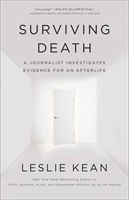 Surviving Death: A Journalist Investigates Evidence for an Afterlife (Kean Leslie)(Paperback)