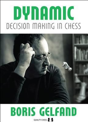 Dynamic Decision Making in Chess (Gelfand Boris)(Paperback)
