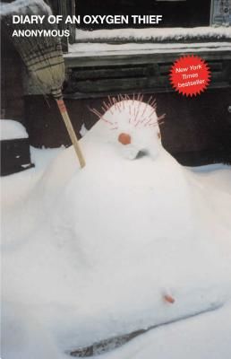 Diary of an Oxygen Thief (Anonymous)(Paperback)