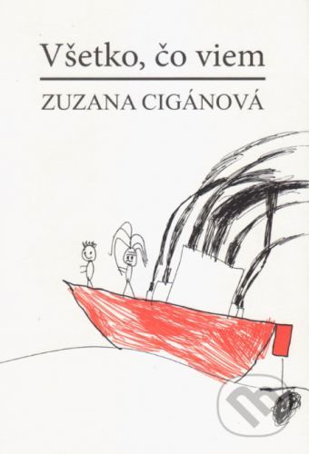 Všetko, čo viem - Zuzana Cigánová