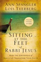 Sitting at the Feet of Rabbi Jesus: How the Jewishness of Jesus Can Transform Your Faith (Spangler Ann)(Paperback)