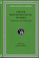 Greek Mathematical Works, Volume I: Thales to Euclid (Thales)(Pevná vazba)