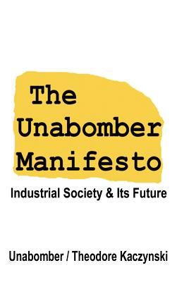 The Unabomber Manifesto: Industrial Society and Its Future (Unabomber The)(Pevná vazba)