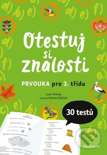 Otestuj si znalosti: Prvouka pro 3. třídu - Lucie Víchová, Antonín Šplíchal (ilustrátor)