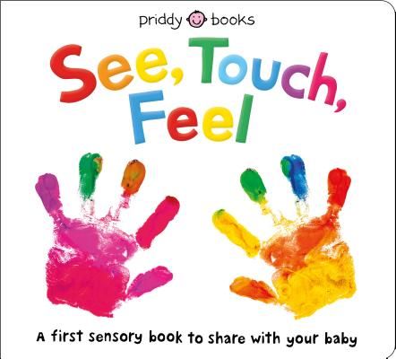 See, Touch, Feel: A First Sensory Book (Priddy Roger)(Board Books)