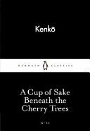 Cup of Sake Beneath the Cherry Trees (Kenko Yoshida)(Paperback)