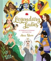 Legendary Ladies: 50 Goddesses to Empower and Inspire You (Shen Ann)(Pevná vazba)