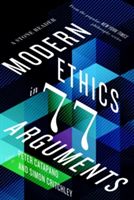 Modern Ethics in 77 Arguments: A Stone Reader (Catapano Peter)(Paperback)