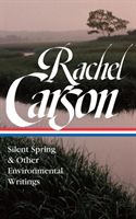 Rachel Carson: Silent Spring & Other Writings on the Environment (Carson Rachel)(Pevná vazba)
