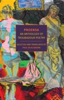 Proensa: An Anthology of Troubadour Poetry (Blackburn Paul)(Paperback)