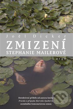 Zmizení Stephanie Mailerové - Joël Dicker