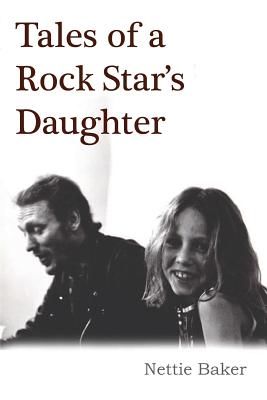Tales of a Rock Star's Daughter (Baker Nettie)(Paperback)