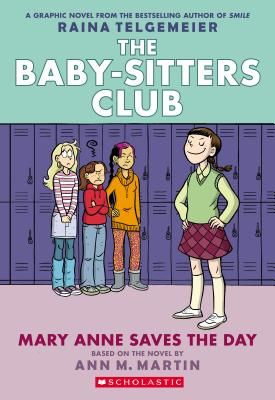 Mary Anne Saves the Day: Full-Color Edition (the Baby-Sitters Club Graphix #3) (Telgemeier Raina)(Paperback)