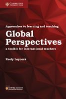 Approaches to Learning and Teaching Global Perspectives: A Toolkit for International Teachers (Laycock Keely)(Paperback)