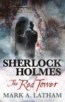 Sherlock Holmes - The Red Tower (Latham Mark A.)(Paperback)