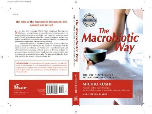 The Macrobiotic Way: The Complete Macrobiotic Lifestyle Book (Kushi Michio)(Paperback)